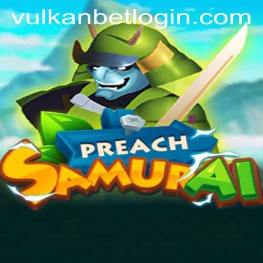 PreachSamurai: The New Gaming Phenomenon with a VULKANBET Twist